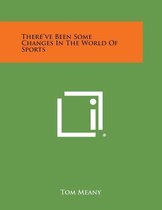 There've Been Some Changes in the World of Sports