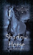 Shadow Horse Series - Shadow Horse