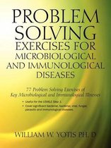 Problem Solving Exercises for Microbiological and Immunological Diseases