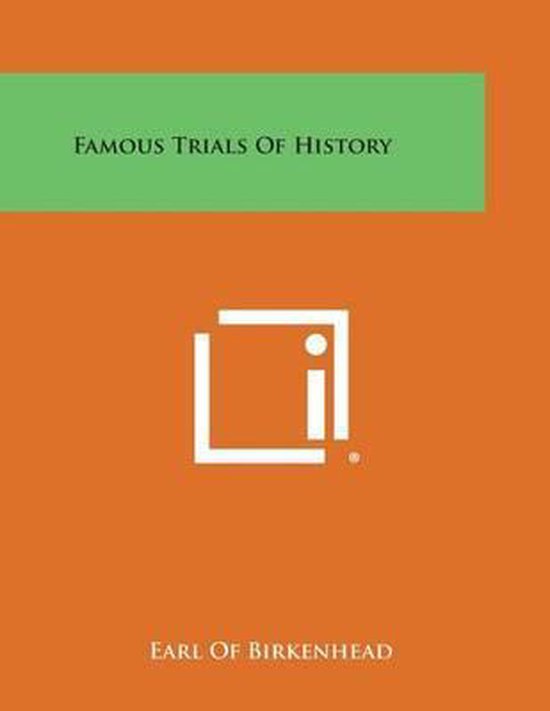 Famous Trials of History, Earl Of Birkenhead 9781494082109 Boeken