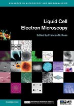 Advances in Microscopy and Microanalysis - Liquid Cell Electron Microscopy