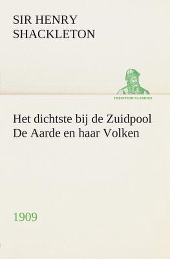 Het dichtste bij de Zuidpool De Aarde en haar Volken, 1909