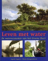 Leven met water - de watereconomie van het Groene Hart