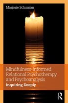 Mindfulness-Informed Relational Psychotherapy and Psychoanalysis