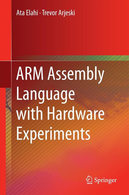 ARM Assembly Language with Hardware Experiments (ebook), Ata Elahi
