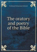 The oratory and poetry of the Bible