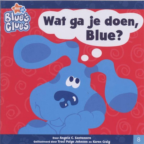 Cover van het boek 'Blue's Clues /  Wat ga je doen Blue?'