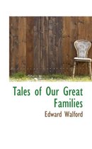 Tales of Our Great Families