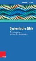 Systemische Ethik: Orientierung in Der Globalen Selbstorganisation