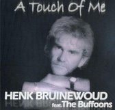 Henk Bruinewoud ft the Buffoons - A touch of me