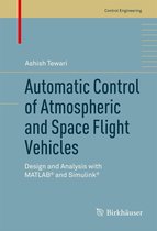 Control Engineering - Automatic Control of Atmospheric and Space Flight Vehicles