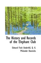 The History and Records of the Elephant Club