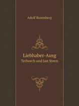 Liebhaber-Ausg Terborch und Jan Steen