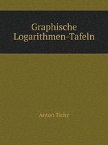 Graphische Logarithmen-Tafeln