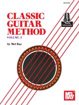 Classic Guitar Method Volume 3