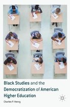 Black Studies and the Democratization of American Higher Education