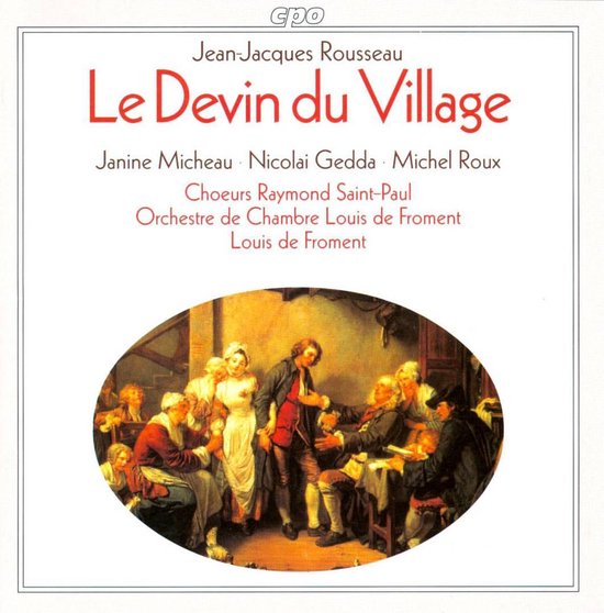 JeanJacques Rousseau Le Devin du Village, Louis de Froment CD