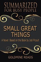 Small Great Things - Summarized for Busy People: A Novel: Based on the Book by Jodi Picoult