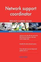 Network Support Coordinator Red-Hot Career Guide; 2534 Real Interview Questions