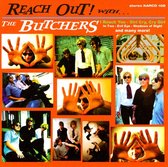 Reach Out With The Butchers