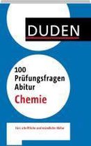 Duden - 100 Prüfungsfragen Abitur Chemie