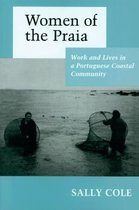 Women of the Praia - Work and Lives in a Portuguese Coastal Community