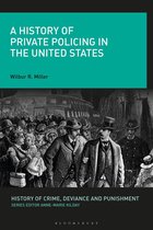 History of Crime, Deviance and Punishment - A History of Private Policing in the United States