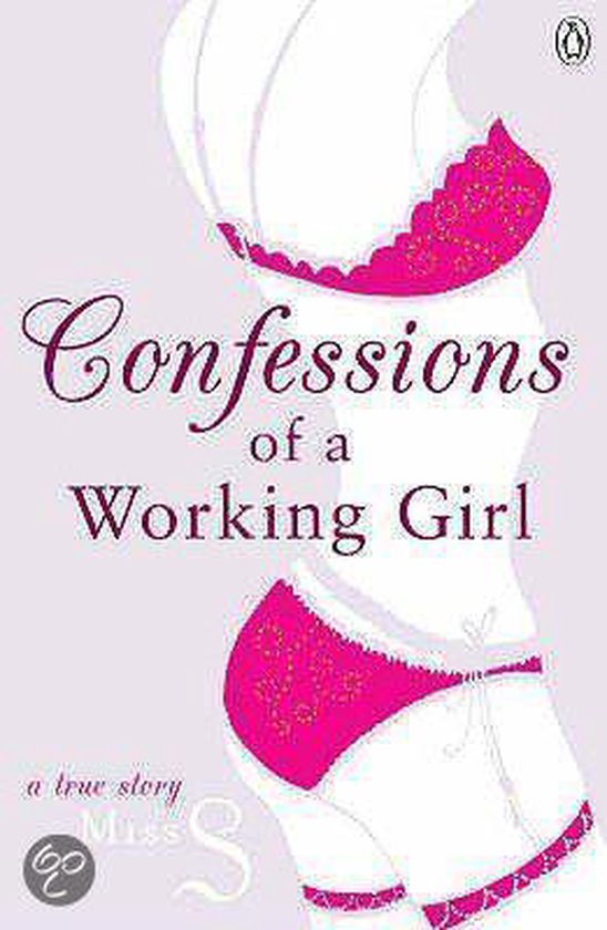 Confessions Of A Working Girl. 