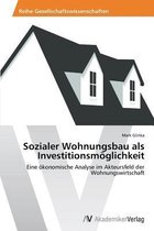 Sozialer Wohnungsbau als Investitionsmöglichkeit