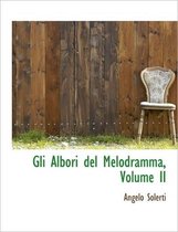 Gli Albori del Melodramma, Volume II