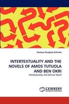 Intertextuality and the Novels of Amos Tutuola and Ben Okri