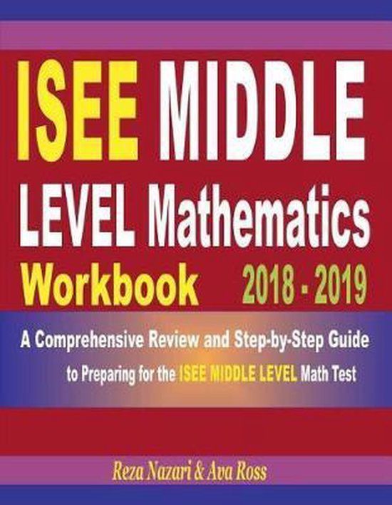 ISEE Middle Level Mathematics Workbook 2018 - 2019 - cover