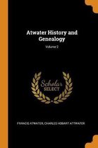 Atwater History and Genealogy; Volume 2