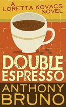 The Loretta Kovacs Novels - Double Espresso