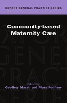 Oxford General Practice Series- Community-based Maternity Care