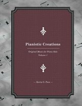 Pianistic Creations Book 1