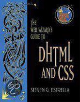 The Web Wizard's Guide to Dhtml and Css