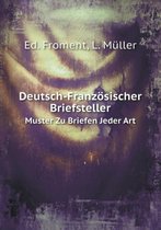 Deutsch-Franzoesischer Briefsteller Muster Zu Briefen Jeder Art