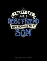 I Asked God for a Best Friend He's Sending Me a Son