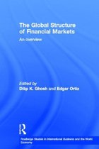 Routledge Studies in International Business and the World Economy-The Global Structure of Financial Markets