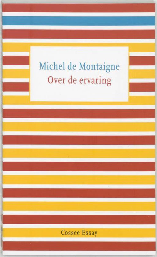 Over de ervaring - Michel De Montaigne | Respetofundacion.org