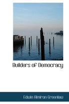 Builders of Democracy