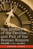 The History of the Decline and Fall of the Roman Empire, Vol. I