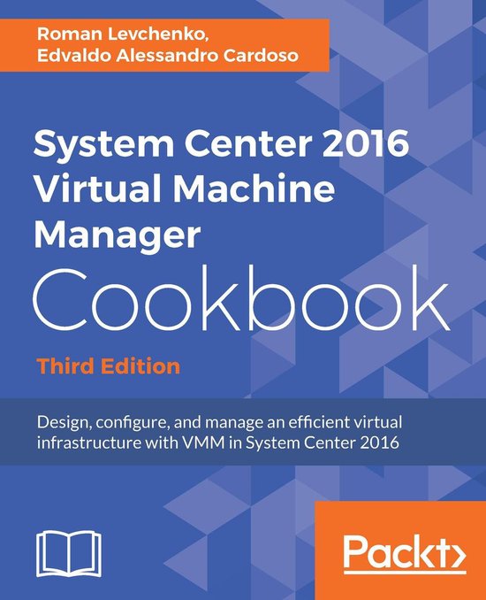 System Center 2016 Virtual Machine Manager Cookbook - cover