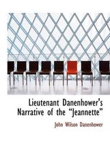 Lieutenant Danenhower's Narrative of the a Jeannettea