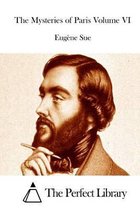 The Mysteries of Paris Volume VI