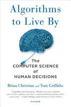 Boek cover Algorithms to Live by van Brian Christian