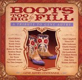 Boots Too Big to Fill: Tribute to Gene Autry