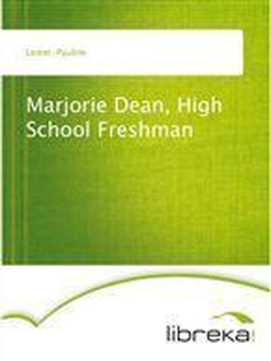 Marjorie Dean, High School Freshman (ebook), Pauline Lester