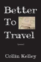 Better to Travel